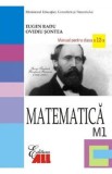 Matematica - Clasa 12 M1 - Manual - Eugen Radu, Ovidiu Sontea