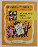DUNNO 'S ADVENTURES by NIKOLAI NOSOV , drawings by BORIS KALAUSHIN - 6. HOWN DOONO MADE A BALLON , 1984