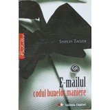 E-MAILUL. CODUL BUNELOR MANIERE-SHIRLEY TAYLOR-335168
