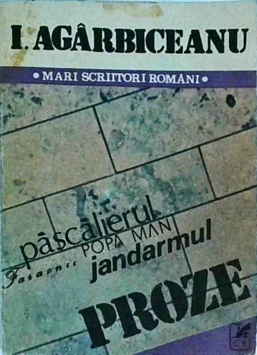 Ion Agarbiceanu - Nuvele. Pascalierul. Faraonii. Popa man. Jandarmul