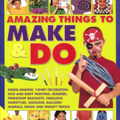 The Really Big Book of Amazing Things to Make & Do