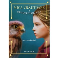 Mica vrăjitoare. Volumul al II-lea: S&acirc;ngele Viridianei