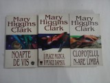 3 carti: Clopotelul n-are limba / Ii place muzica, ii place dansul / Noapte de vis - Mary HIGGINS CLARK