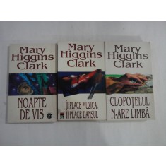 3 carti: Clopotelul n-are limba / Ii place muzica, ii place dansul / Noapte de vis - Mary HIGGINS CLARK