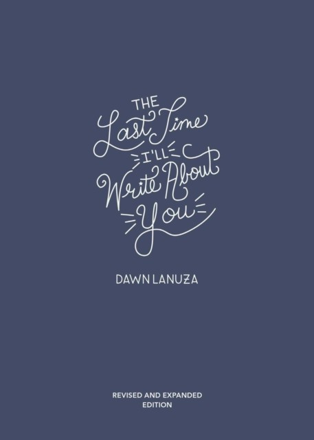 The Last Time I&#039;ll Write about You