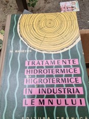 Mircea Boiciuc - Tratamente Hidrotermice si Higrotermice in industria lemnului