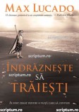 &Icirc;ndrăznește să trăiești - Editura Scriptum