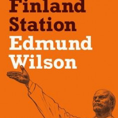 To the Finland Station: A Study in the Acting and Writing of History