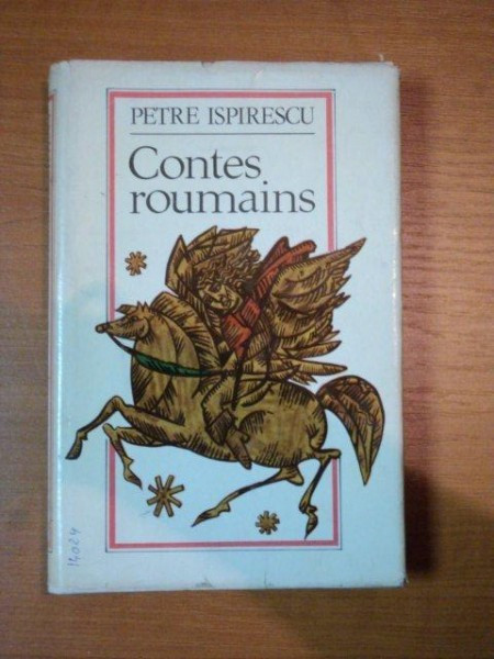 CONTES ROUMAINS - PETRE ISPIRESCU, BUC. 1979