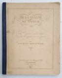 DE LA WALSE AU TANGO , LA DANSE MONDAINE DU 1er EMPIRE A NOS JOURS par JACQUES BOULENGER , 1920, EXEMPLAR 947 * DIN 1100