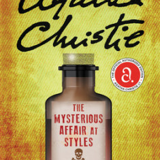 The Mysterious Affair at Styles: The First Hercule Poirot Mystery