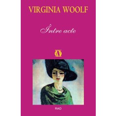 Intre acte - Virginia Woolf
