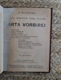 Arta vorbirei : scutul emanciparii femeei moderne - B. Blanchard ,1937