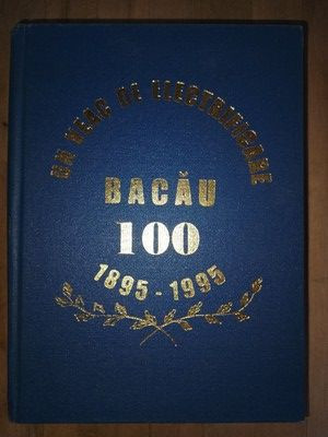 Un veac de electrificare. Bacau 100. 1895-1995