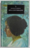 ARTA CONVERSATIEI de ILEANA VULPESCU , 2014 *COLECTIA JURNALUL NATIONAL