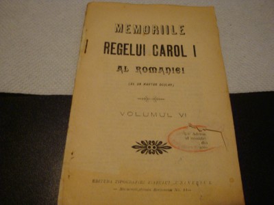 Memoriile Regelui Carol I al Romaniei - volumul 6-interbelica-uzata,fara coperti foto