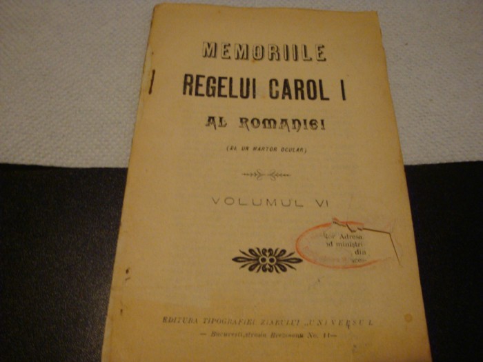 Memoriile Regelui Carol I al Romaniei - volumul 6-interbelica-uzata,fara coperti