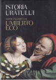 Istoria uratului - Umberto Eco, Carte cartonata, Editura Rao, 2007, Romana, Enciclopedia Rao, 454 pagini