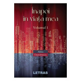 Inapoi in viata mea Vol. 1 - Alina Dumitrescu