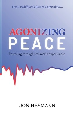 Agonizing Peace: Powering Through Traumatic Experiences foto