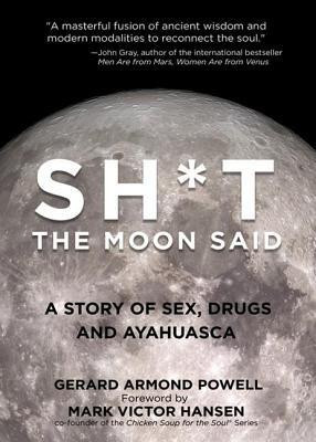 Sh*t the Moon Said: A Story of Sex, Drugs, and Ayahuasca foto