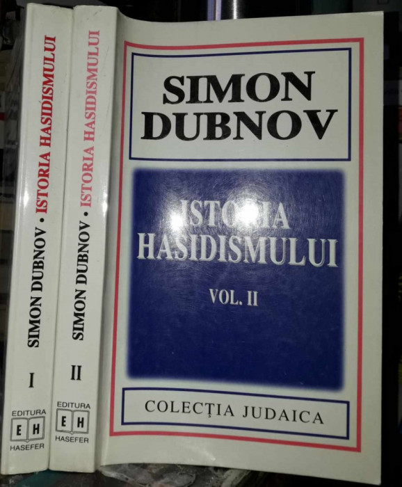 Simon Dubnov-Istoria hasidismului-2 volume