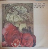 Disc vinil, LP. IMMORTAL SYMPHONIC WALTZES-ORCHESTRA FILARMONICII &quot;G. ENESCU&quot;-218018, Electrecord