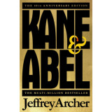 Kane and Abel - 40th Anniversary Edition - Jeffrey Archer