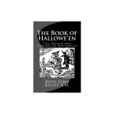 The Book of Hallowe&#039;en: The Origin and History of Halloween