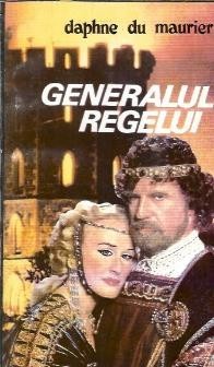 Generalul regelui - Daphne du Maurier