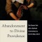 Abandonment to Divine Providence: The Classic Text with a Spiritual Commentary