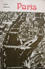 Andre Maurois - Paris (Editia: 1974) foto