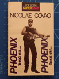 Phoenix &icirc;nsă eu - Nicolae Covaci / Colecția Superstar / 1994, Nemira