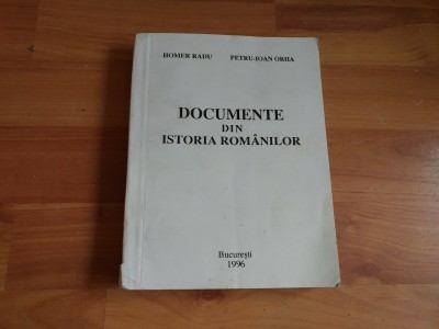 DOCUMENTE DIN ISTORIA ROMANILOR-HOMER RADU- PETRU -IOAN ORHA foto