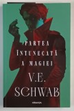 PARTEA INTUNECATA A MAGIEI , PRIMA CARTE DIN SERIA CULORILE MAGIEI de V. E. SCHWAB , 2023