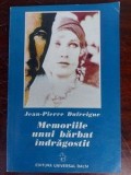 Memoriile unui barbat indragostit- Jean-Pierre Dufreigne
