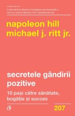 Secretele g&acirc;ndirii pozitive - Napoleon Hill, Michael J. Ritt Jr. - Curtea Veche