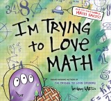 I&#039;m Trying to Love Math