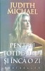 PENTRU TOTDEAUNA SI INCA O ZI-JUDITH MICHAEL-299802