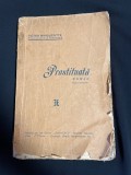 Victor Margueritte &ndash; Prostituată (Roman / Opera complectă) - Ed. Eminescu, București