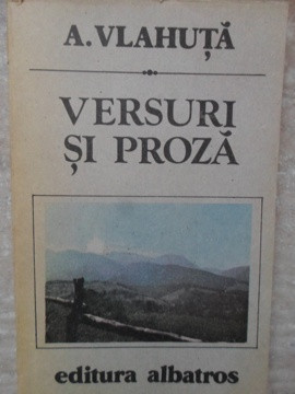 VERSURI SI PROZA-ALEXANDRU VLAHUTA-93639 foto