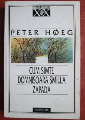 Peter Hoeg - Cum simte domnisoara Smilla zapada foto