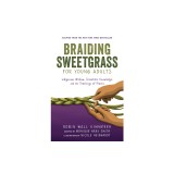 Braiding Sweetgrass for Young Adults: Indigenous Wisdom, Scientific Knowledge, and the Teachings of Plants