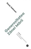 Generozitatea Zanei Marii &ndash; Denis Johnson - Roman