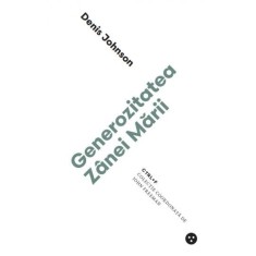Generozitatea Zanei Marii &ndash; Denis Johnson