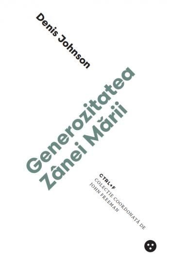 Generozitatea Zanei Marii &ndash; Denis Johnson
