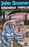 Rabdarea timpului - 1994 - John Brunner (XE88), Nemira
