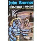 Rabdarea timpului - 1994 - John Brunner (XE88)