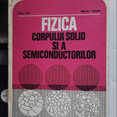 FIZICA CORPULUI SOLID SI A SEMICONDUCTORILOR - Iuliu Pop MIRCEA CRISAN