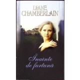 INAINTE DE FURTUNA-DIANE CHAMBERLAIN-107936